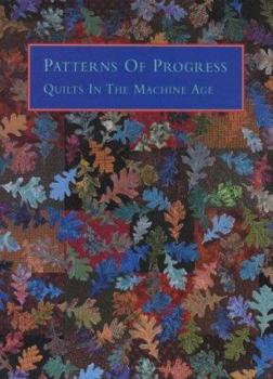 Paperback Patterns of Progress: Quilts in the Machine Age Book