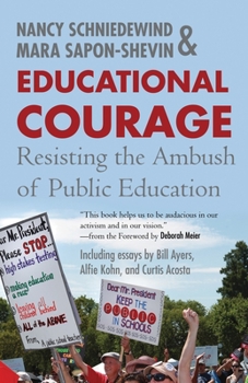 Paperback Educational Courage: Resisting the Ambush of Public Education Book