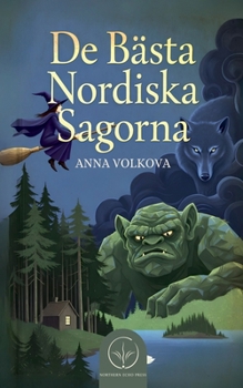 De Bästa Nordiska Sagorna (Swedish Edition)