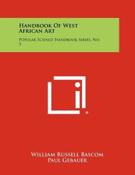 Paperback Handbook of West African Art: Popular Science Handbook Series, No. 5 Book