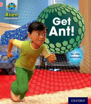 Paperback Project X: Alien Adventures: Pink: Get Ant! Book