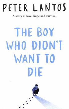 Paperback The Boy Who Didn't Want to Die Book