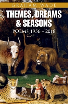 Paperback Themes, Dreams and Seasons: Poems 1956-2018 Book