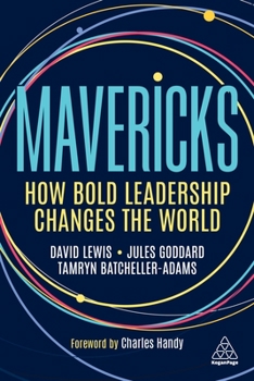 Paperback Mavericks: How Bold Leadership Changes the World Book