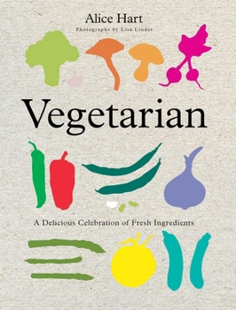 Paperback Vegetarian: A Delicious Celebration of Fresh Ingredients Book