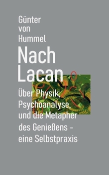 Paperback Nach Lacan: Über Physik, Psychoanalyse und die Metapher des Genießens [German] Book