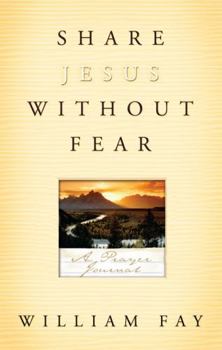 Paperback Share Jesus Without Fear Journal: A Prayer Journal Book