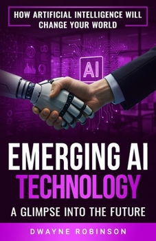 Paperback Emerging AI Technology: A Glimpse Into the Future Book