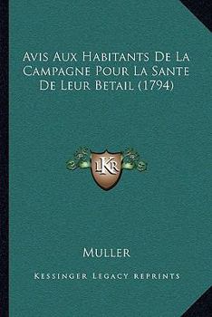 Paperback Avis Aux Habitants De La Campagne Pour La Sante De Leur Betail (1794) [French] Book