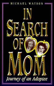 Paperback In Search of Mom: Journey of an Adoptee Book
