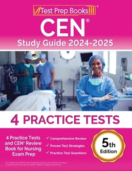 Paperback CEN Study Guide 2024-2025: 4 Practice Tests and CEN Review Book for Nursing Exam Prep [5th Edition] Book
