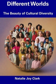 Paperback Different Worlds: The Beauty of Cultural Diversity Book