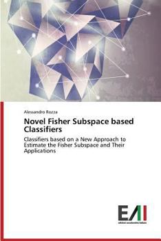Paperback Novel Fisher Subspace Based Classifiers Book