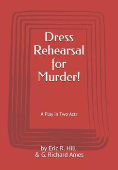 Paperback Dress Rehearsal for Murder!: A Play in Two Acts Book