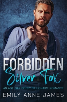 Paperback Forbidden Silver Fox: An Age-Gap Bossy Billionaire Romance Book