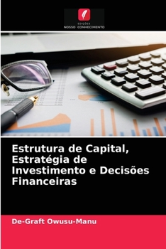 Paperback Estrutura de Capital, Estratégia de Investimento e Decisões Financeiras [Portuguese] Book