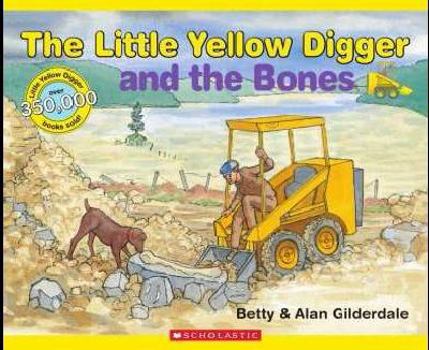 Paperback The Little Yellow Digger and the Bones Book