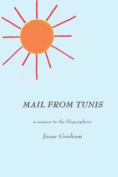 Paperback Mail From Tunis: a season in the blogosphere Book