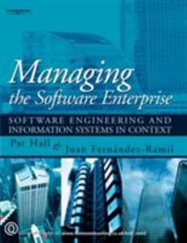 Paperback Managing the Software Enterprise: Software Engineering and Information Systems in Context Book