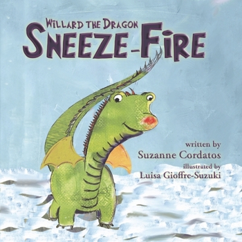 Paperback Sneeze-Fire: {A Willard the Dragon Adventure} (Willard the Dragon Adventures) Book