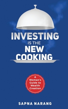 Paperback Investing is the New Cooking: A Woman's Guide to Wealth Creation Book