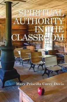 Paperback Spiritual Authority In The Classroom Book