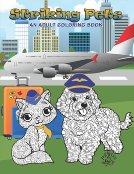 Paperback Striking Pets: Adult Coloring Book