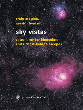 Hardcover Sky Vistas: Astronomy for Binoculars and Richest-Field Telescopes Book