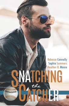 Snatching the Catcher - Book #4 of the Belltown Six Pack