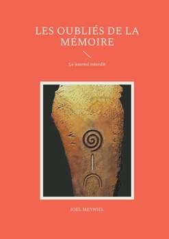 Paperback Les Oubliés de la mémoire: Le journal interdit [French] Book