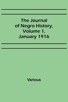 Paperback The Journal of Negro History, Volume 1, January 1916 Book