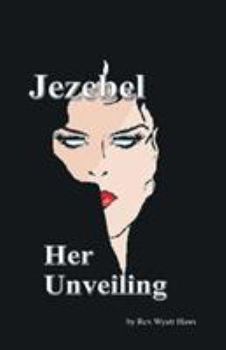 Paperback Jezebel: Her Unveiling Book