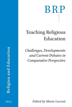 Paperback Teaching Religious Education: Challenges, Developments and Current Debates in Comparative Perspective Book