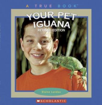 Your Pet Iguana (True Books) - Book  of the A True Book