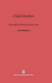 Hardcover Chief Justice: The Judicial World of Charles Doe Book