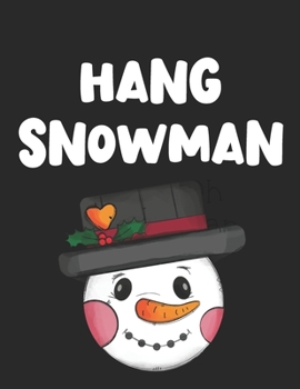 Hang Snowman: Winter Activity Book Hangman Pages with Christmas Word Bank