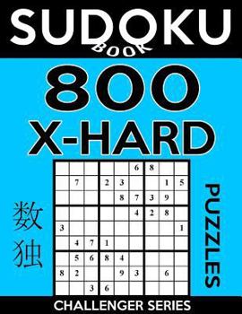 Paperback Sudoku Book 800 Extra Hard Puzzles: Sudoku Puzzle Book With Only One Level of Difficulty Book