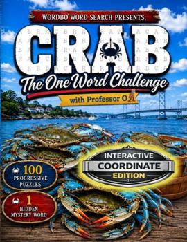 Paperback Wordbo Word Search Presents: CRAB The One Word Challenge with Professor O: Interactive Coordinate Edition Book
