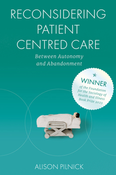 Hardcover Reconsidering Patient Centred Care: Between Autonomy and Abandonment Book
