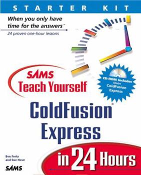Sams Teach Yourself ColdFusion Express in 24 Hours (Teach Yourself -- 24 Hours) - Book  of the Sams Teach Yourself Series