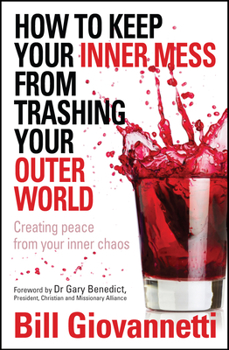 Paperback How to Keep Your Inner Mess from Trashing Your Outer World Book