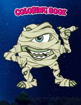 Coloring Book: Monsters Inc. Mike The Mummy Portrait, Children Coloring Book, 100 Pages to Color