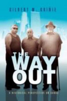 Hardcover The Way Out: A Historical Perspective on Gangs Book