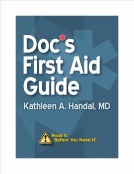 Paperback Doc's First Aid Guide: Read It Before You Need It Book