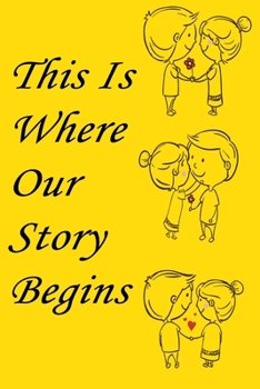 Paperback This is where our story begins: Journal & notebook lined writing notebook/journal to write Your love story for lovers, couples, best gift for christma Book