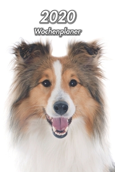 2020 Wochenplaner: Shetland Sheepdog | 107 Seiten, 15cm x 23cm ca. A5 | Taschenkalender | Terminplaner | Tagebuch | Terminkalender | Organizer für Hundeliebhaber (German Edition)