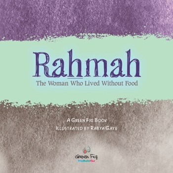 Paperback Rahmah: The Woman Who Lived without Food Book