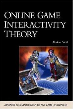 Hardcover Online Game Interactivity Theory [With CDROM] Book