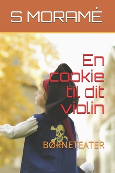 Paperback En cookie til dit violin: BØrneteater [Danish] Book