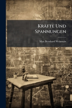 Paperback Kräfte Und Spannungen: Das Gravitations- Und Strahlenfeld [German] Book